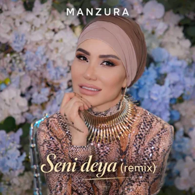 Manzura - Seni deya (remix)