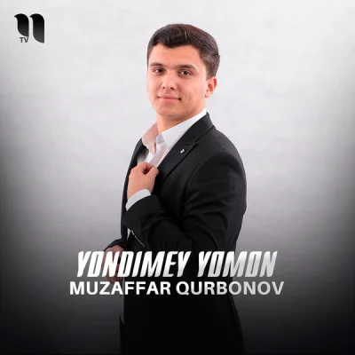 Muzaffar Qurbonov - Yondimey yomon