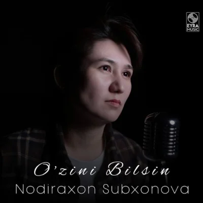 Nodiraxon Subhonova - Xamma o'zini bilsin