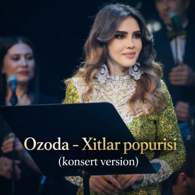 Ozoda - Xitlar popurisi (konsert version)