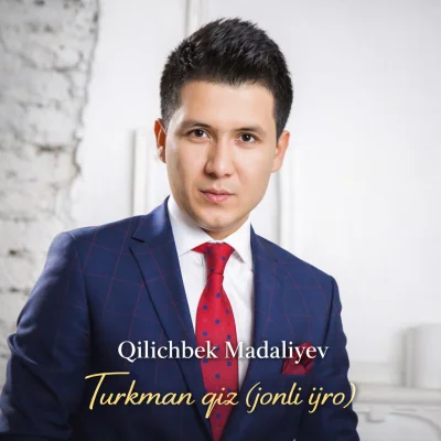 Qilichbek Madaliyev - Turkman qiz (jonli ijro)