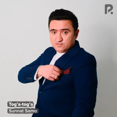 Sunnat Samo - Tog'a-tog'a