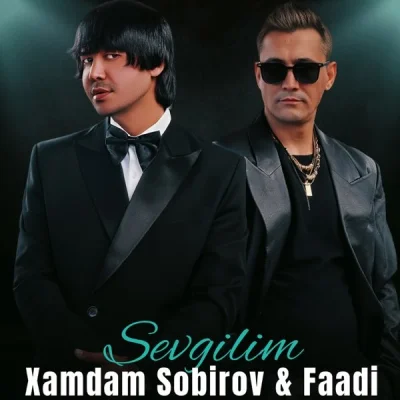 Xamdam Sobirov, Faadi - Sevgilim