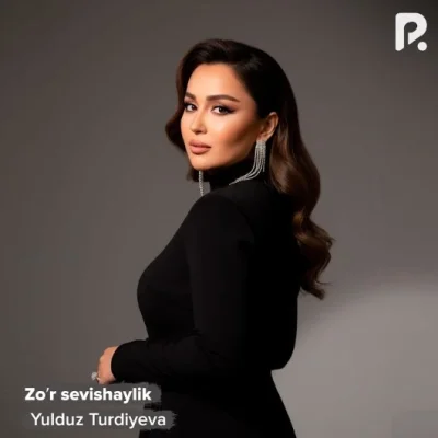Yulduz Turdiyeva - Zo'r sevishaylik