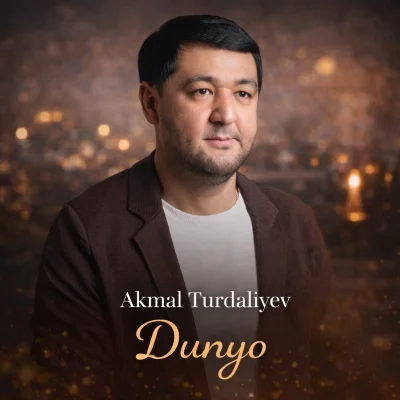 Akmal Turdialiyev - Dunyo