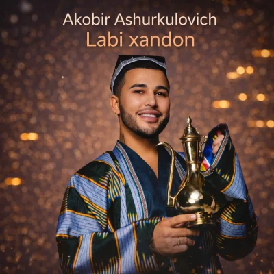 Akobir Ashurkulovich - Labi xandon