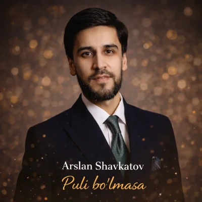 Arslan Shavkatov - Puli bo'lmasa