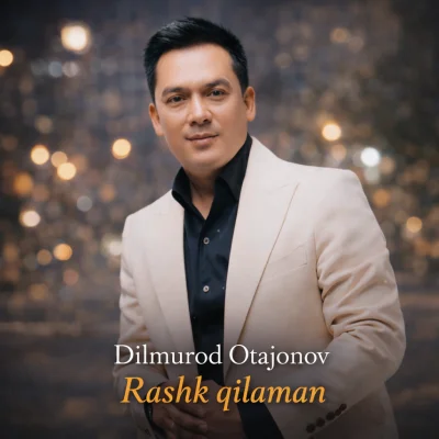 Dilmurod Otajonov - Rashk qilaman