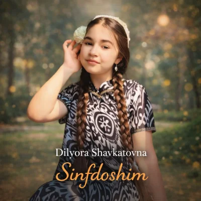 Dilyora Shavkatovna - Sinfdoshim