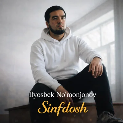 Ilyosbek No'monjonov - Sinfdosh
