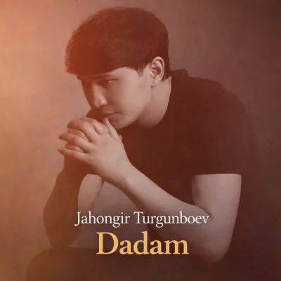 Jahongir Turgunboev - Dadam
