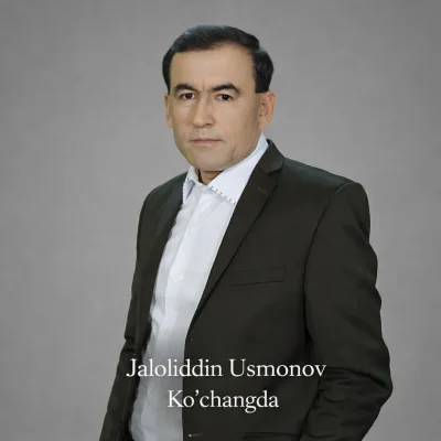 Jaloliddin Usmonov - Ko'changda