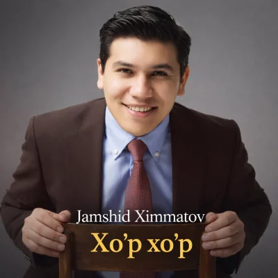 Jamshid Ximmatov - Xo'p xo'p