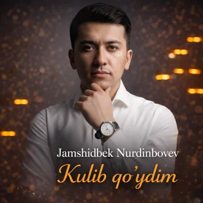 Jamshidbek Nurdinboyev - Kulib qo'ydim