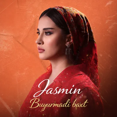 Jasmin - Buyurmadi baxt