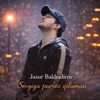 Jasur Bakhadirov - Sevgiga parxez qilaman