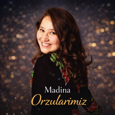 Madina - Orzularimiz