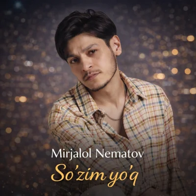 Mirjalol Nematov - So'zim yo'q