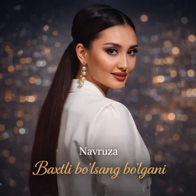 Navruza - Baxtli bo'lsang bo'lgani