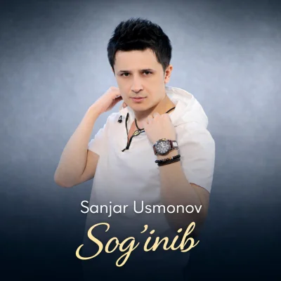 Sanjar Usmonov - Sog'inib