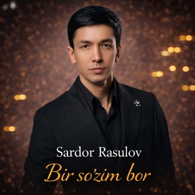 Sardor Rasulov - Bir so'zim bor