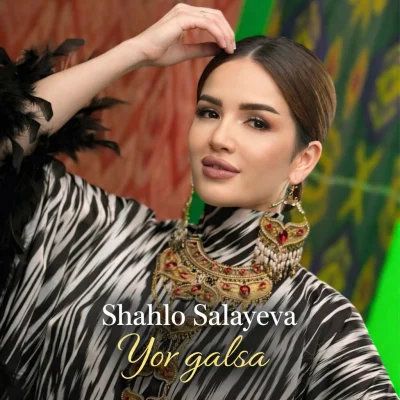Shahlo Salayeva - Yor galsa