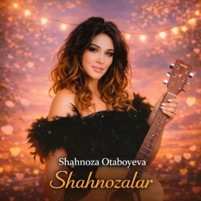 Shahnoza Otaboyeva - Shahnozalar