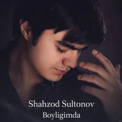 Shahzod Sultonov - Boyligimda