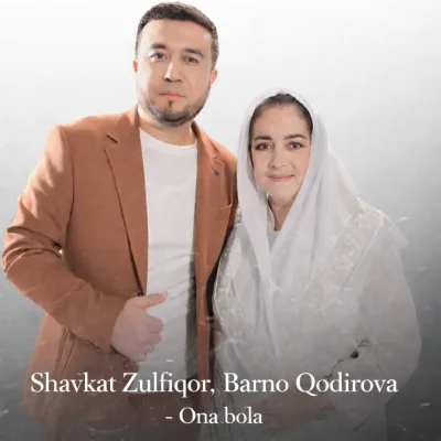 Shavkat Zulfiqor, Barno Qodirova - Ona bola