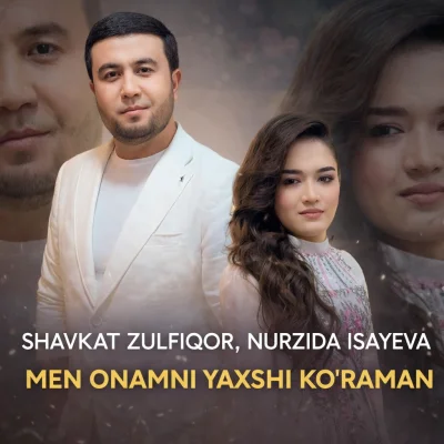 Shavkat Zulfiqor, Nurzida Isayeva - Men onamni yaxshi ko'raman
