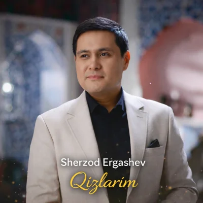 Sherzod Ergashev - Qizlarim
