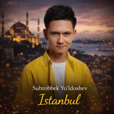 Suhrobbek Yo'ldoshev - Istanbul