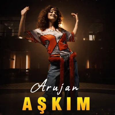 Arujan - Aşkım