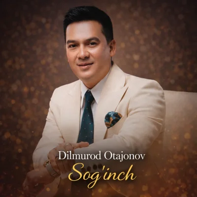 Dilmurod Otajonov - Sog'inch
