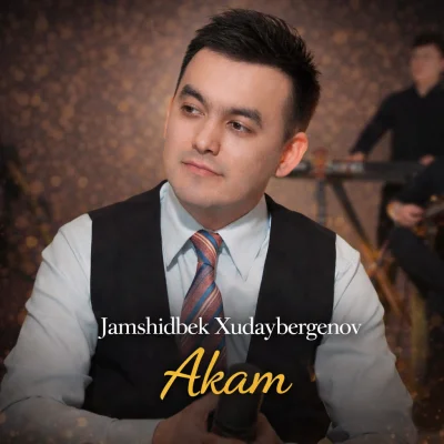 Jamshidbek Xudaybergenov - Akam