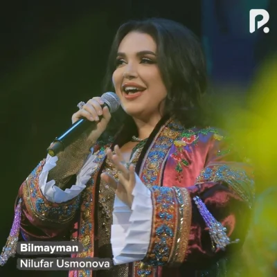 Nilufar Usmonova - Bilmayman