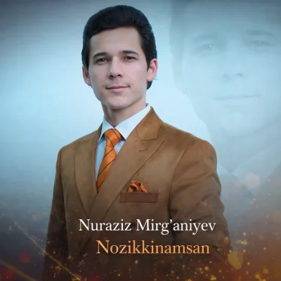 Nuraziz Mirg'aniyev - Nozikkinamsan