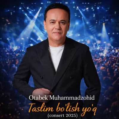 Otabek Muhammadzohid - Taslim bo'lish yo'q (consert 2025)