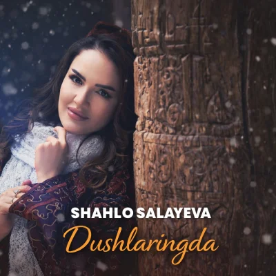 Shahlo Salayeva - Dushlaringda