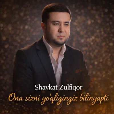 Shavkat Zulfiqor - Ona sizni yo'qligingiz bilinyapti