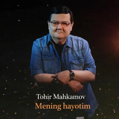 Tohir Mahkamov - Mening hayotim