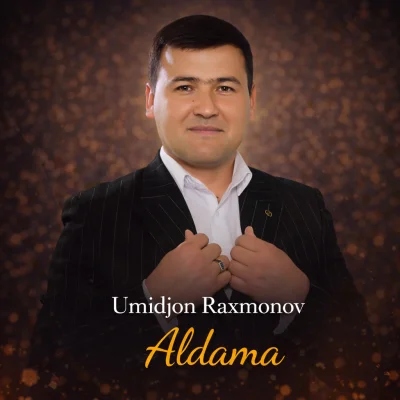 Umidjon Raxmonov - Aldama