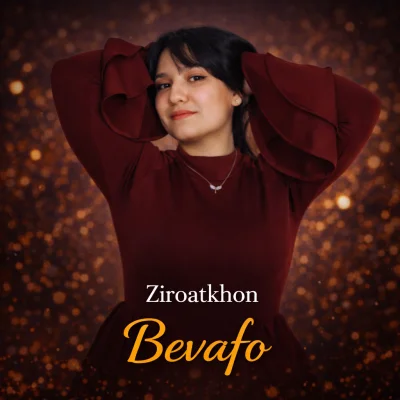 Ziroatkhon - Bevafo