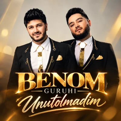 Benom guruhi - Unutolmadim